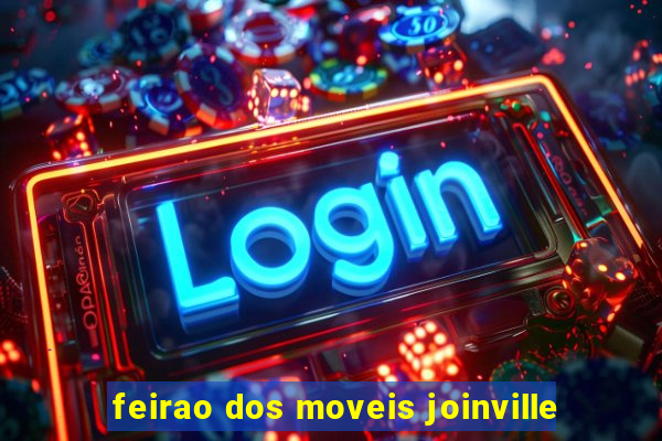 feirao dos moveis joinville